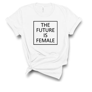 "The Future Is Female" T-Shirt